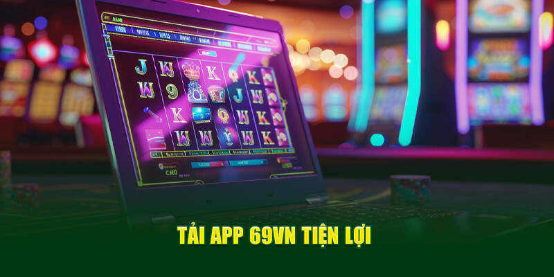 Tải app về điện thoại nhanh chóng dễ dàng